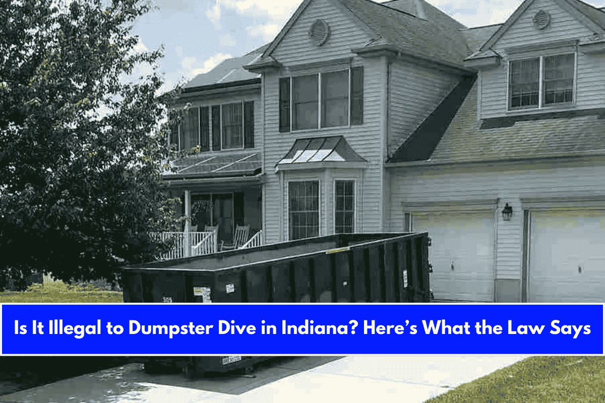 Is It Illegal to Dumpster Dive in Indiana Here’s What the Law Says
