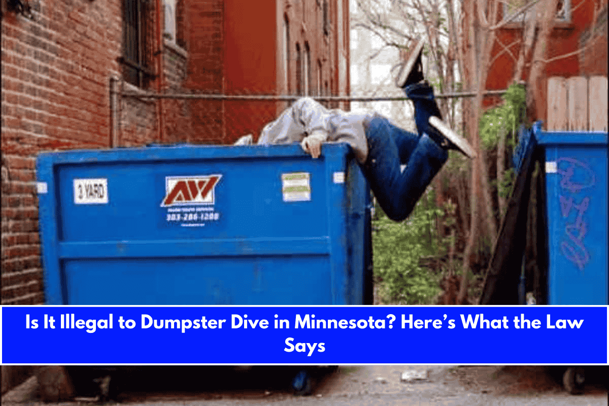 Is It Illegal to Dumpster Dive in Minnesota Here’s What the Law Says
