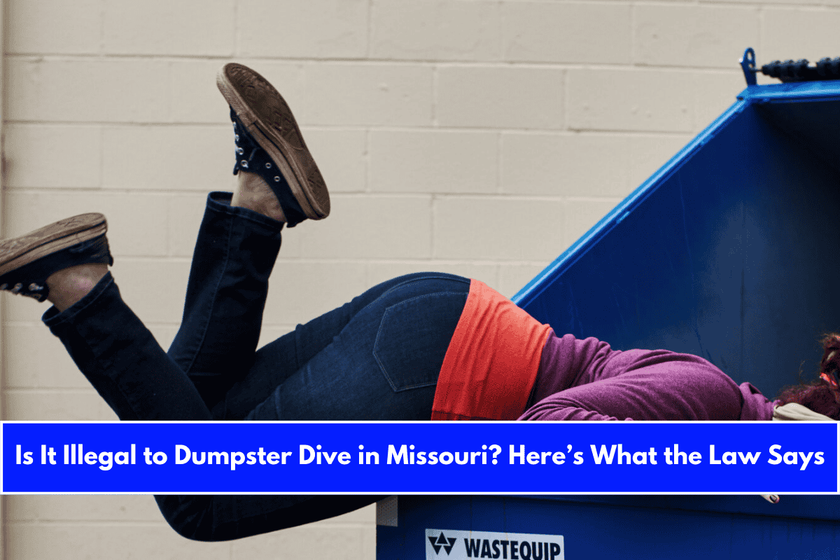 Is It Illegal to Dumpster Dive in Missouri Here’s What the Law Says