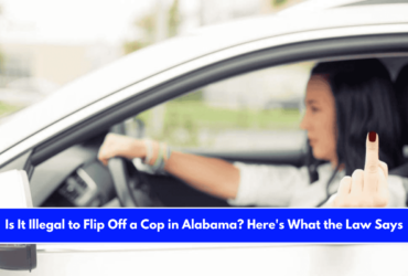 Is It Illegal to Flip Off a Cop in Alabama Here's What the Law Says