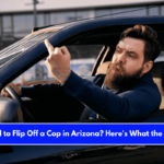 Is It Illegal to Flip Off a Cop in Arizona Here's What the Law Says