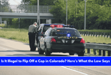 Is It Illegal to Flip Off a Cop in Colorado Here's What the Law Says