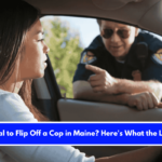 Is It Illegal to Flip Off a Cop in Maine Here's What the Law Says