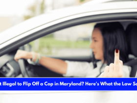 Is It Illegal to Flip Off a Cop in Maryland Here's What the Law Says