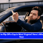 Is It Illegal to Flip Off a Cop in West Virginia Here's What the Law Says
