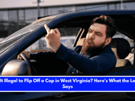 Is It Illegal to Flip Off a Cop in West Virginia Here's What the Law Says