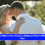 Is It Illegal to Marry Your Cousin in Alabama Here's What the Law Says
