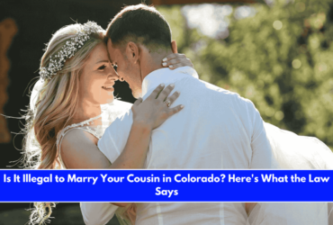 Is It Illegal to Marry Your Cousin in Colorado Here's What the Law Says