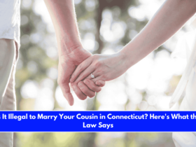 Is It Illegal to Marry Your Cousin in Connecticut Here's What the Law Says