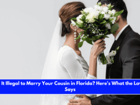Is It Illegal to Marry Your Cousin in Florida Here's What the Law Says