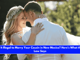 Is It Illegal to Marry Your Cousin in New Mexico Here's What the Law Says