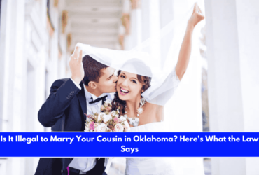 Is It Illegal to Marry Your Cousin in Oklahoma Here's What the Law Says