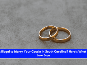 Is It Illegal to Marry Your Cousin in South Carolina Here's What the Law Says