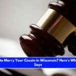 Is It Illegal to Marry Your Cousin in Wisconsin Here's What the Law Says