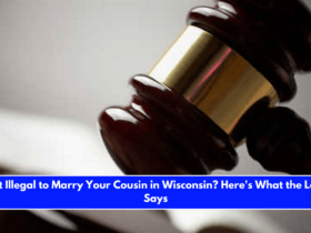 Is It Illegal to Marry Your Cousin in Wisconsin Here's What the Law Says