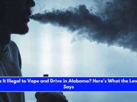 Is It Illegal to Vape and Drive in Alabama Here's What the Law Says