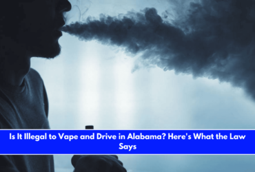 Is It Illegal to Vape and Drive in Alabama Here's What the Law Says