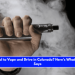 Is It Illegal to Vape and Drive in Colorado Here's What the Law Says