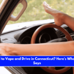 Is It Illegal to Vape and Drive in Connecticut Here's What the Law Says