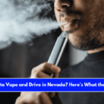Is It Illegal to Vape and Drive in Nevada Here's What the Law Says