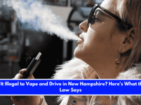 Is It Illegal to Vape and Drive in New Hampshire Here's What the Law Says