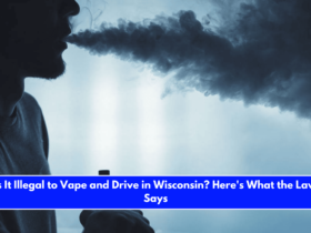 Is It Illegal to Vape and Drive in Wisconsin Here's What the Law Says