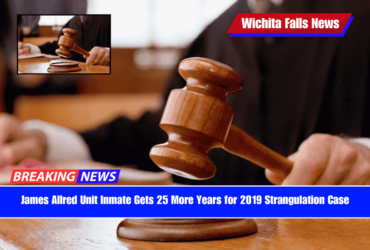 James Allred Unit Inmate Gets 25 More Years for 2019 Strangulation Case