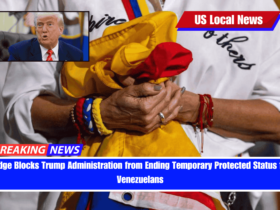 Judge Blocks Trump Administration from Ending Temporary Protected Status for Venezuelans