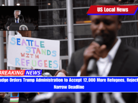 Judge Orders Trump Administration to Accept 12,000 More Refugees, Rejects Narrow Deadline