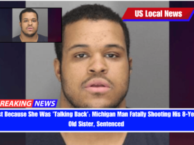 Just Because She Was 'Talking Back' Michigan Man Fatally Shooting His 8-Year-Old Sister, Sentenced