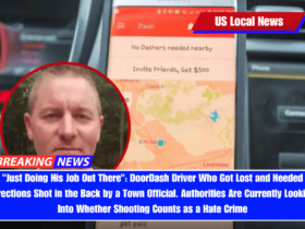 Just Doing His Job Out There DoorDash Driver Who Got Lost and Needed Directions Shot in the Back by a Town Official. Authorities Are Currently Looking Into Whether Shooting Counts as a Hate Crime