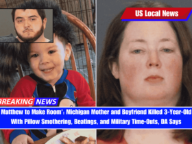 'Kill Matthew to Make Room' Michigan Mother and Boyfriend Killed 3-Year-Old Boy With Pillow Smothering, Beatings, and Military Time-Outs, DA Says