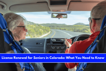 License Renewal for Seniors in Colorado What You Need to Know