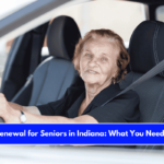 License Renewal for Seniors in Indiana What You Need to Know