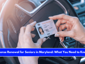 License Renewal for Seniors in Maryland What You Need to Know