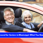 License Renewal for Seniors in Mississippi What You Need to Know