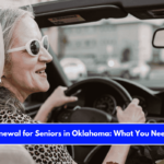 License Renewal for Seniors in Oklahoma What You Need to Know