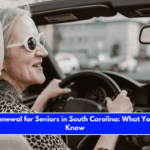 License Renewal for Seniors in South Carolina What You Need to Know