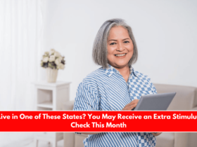 Live in One of These States You May Receive an Extra Stimulus Check This Month