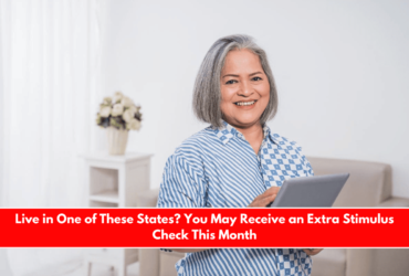 Live in One of These States You May Receive an Extra Stimulus Check This Month