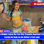 Louisiana Ex-Stripper Learns Her Fate After Strangled Boyfriend's Daughter and Leaving Her Body on Her Mother's Front Lawn