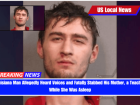 Louisiana Man Allegedly Heard Voices and Fatally Stabbed His Mother, a Teacher, While She Was Asleep