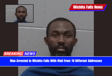 Man Arrested in Wichita Falls With Mail From 19 Different Addresses