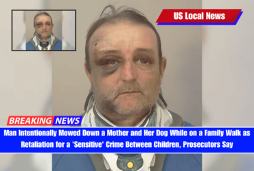 Man Intentionally Mowed Down a Mother and Her Dog While on a Family Walk as Retaliation for a 'Sensitive' Crime Between Children, Prosecutors Say
