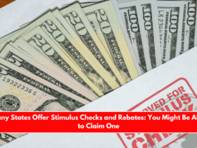Many States Offer Stimulus Checks and Rebates You Might Be Able to Claim One