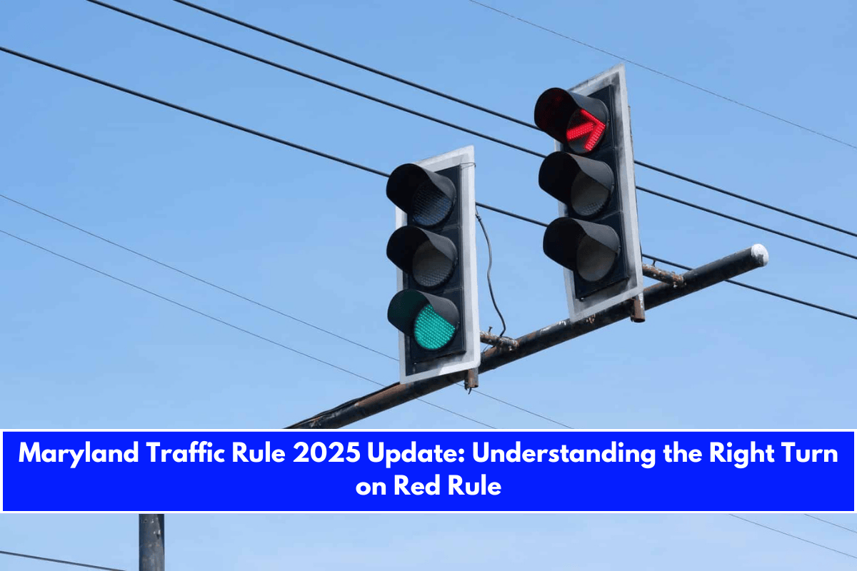Maryland Traffic Rule 2025 Update Understanding the Right Turn on Red Rule