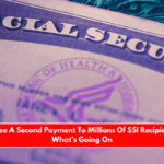 May Will See A Second Payment To Millions Of SSI Recipients Here’s What’s Going On
