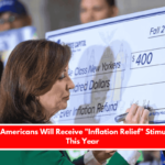 Millions of Americans Will Receive Inflation Relief Stimulus Checks This Year