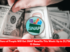 Millions of People Will Get SNAP Benefits This Week Up to $1,756 in 13 States