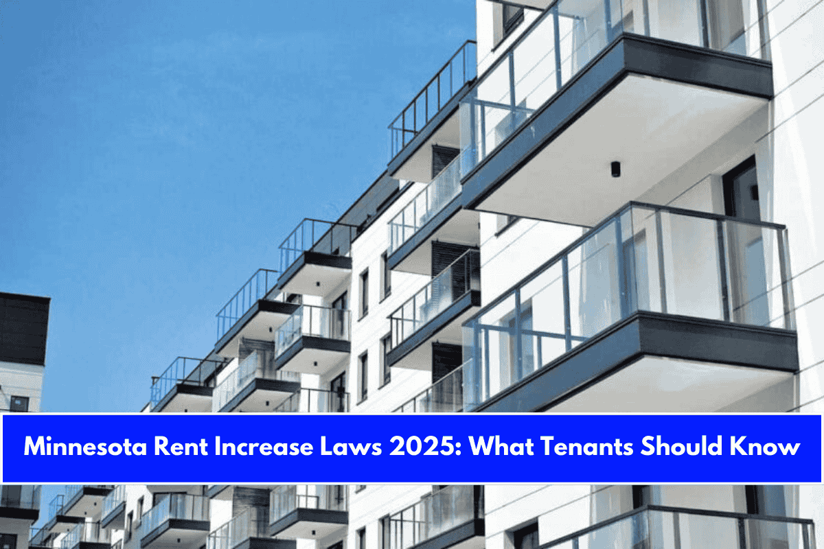 Minnesota Rent Increase Laws 2025 What Tenants Should Know